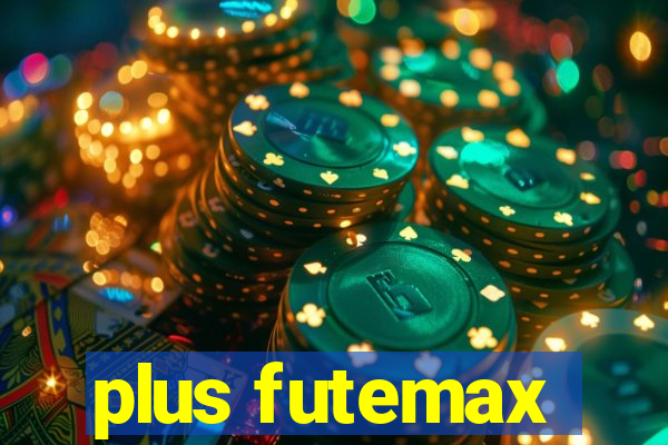 plus futemax